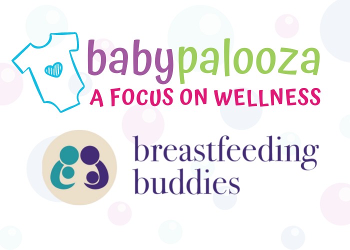 Babypalooza: A FOCUS ON WELLNESS - Breastfeeding Buddies